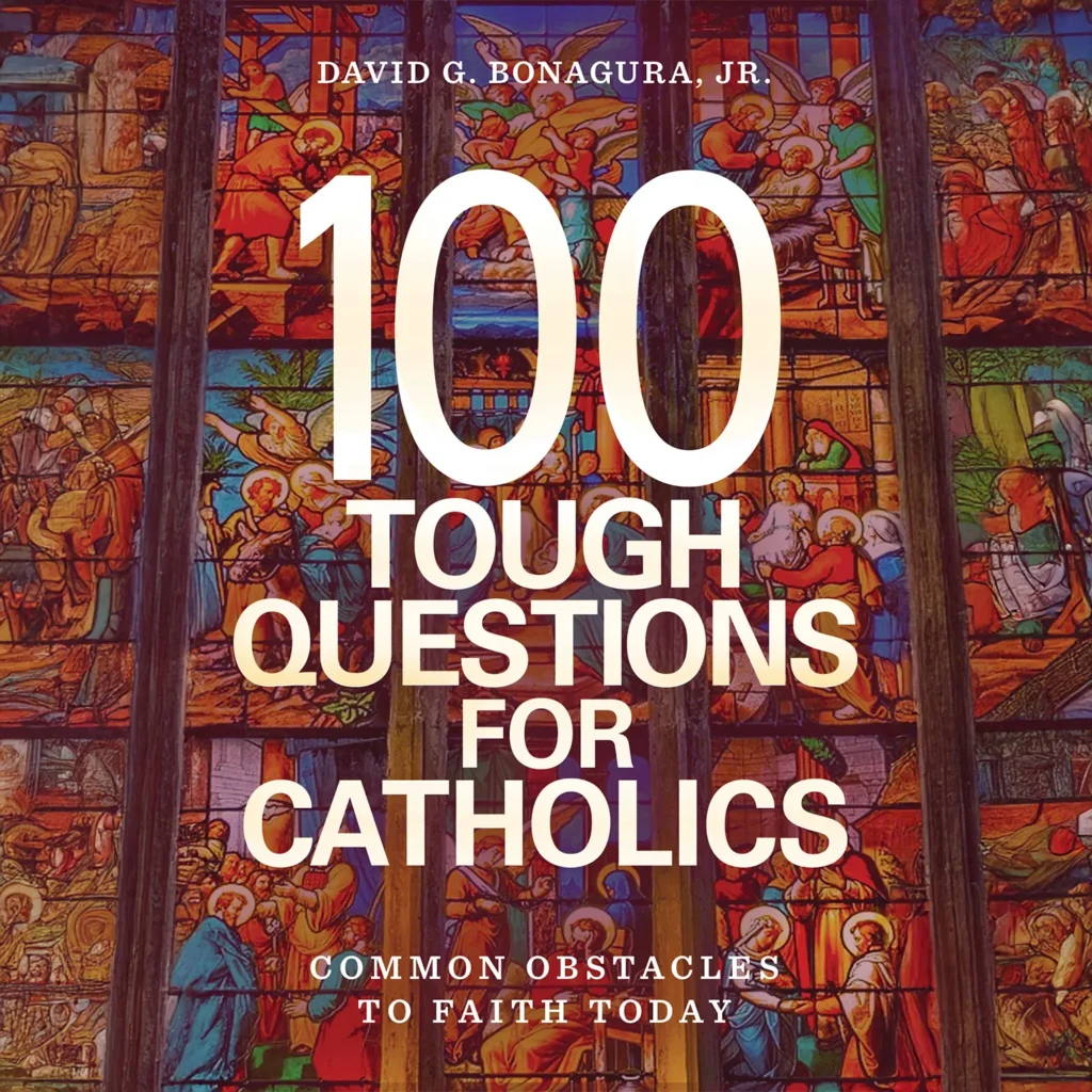 100 Tough Questions for Catholics