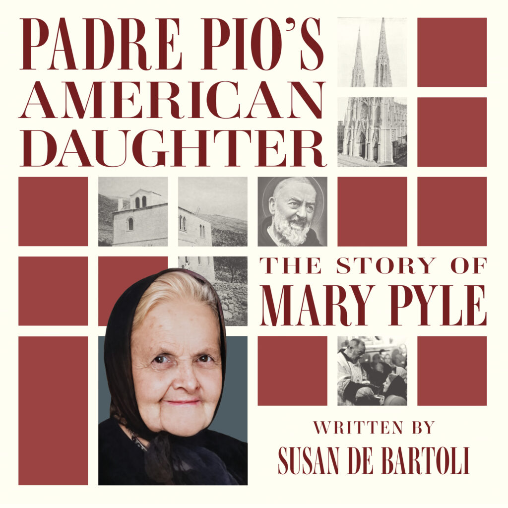 Padre Pio’s American Daughter